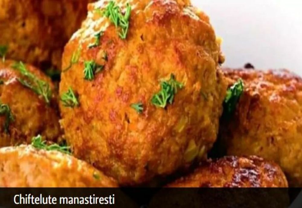 Rețetă de chifteluțe mănăstirești de post - Sunt gata în doar 20 de minute